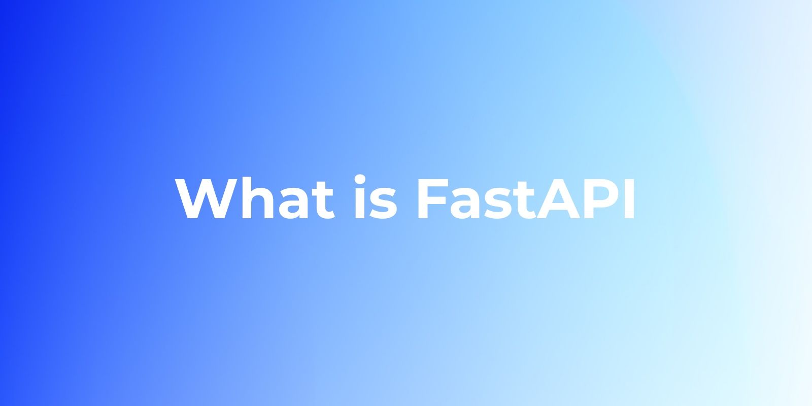 What is FastAPI