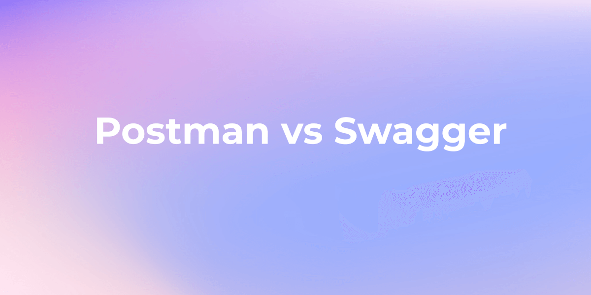 Postman vs Swagger: The Key Differences You Should Know