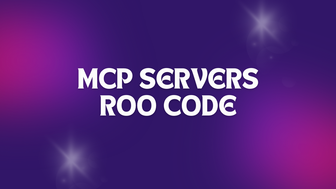 How to Use MCP Servers with Roo Code (within VSCode)