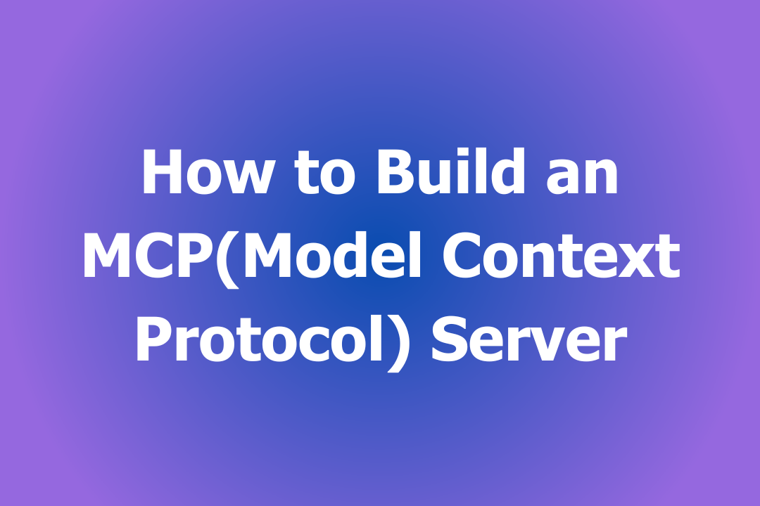 How to Build an MCP (Model Context Protocol) Server: A Beginner's Guide