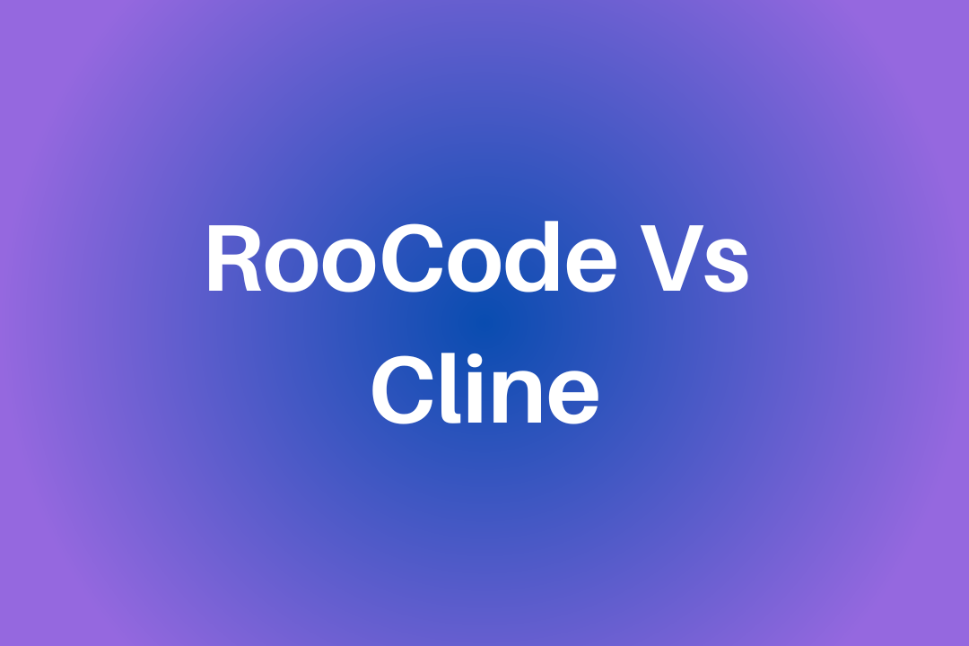 Roocode VS Cline: Who's the Better AI Coding IDE?