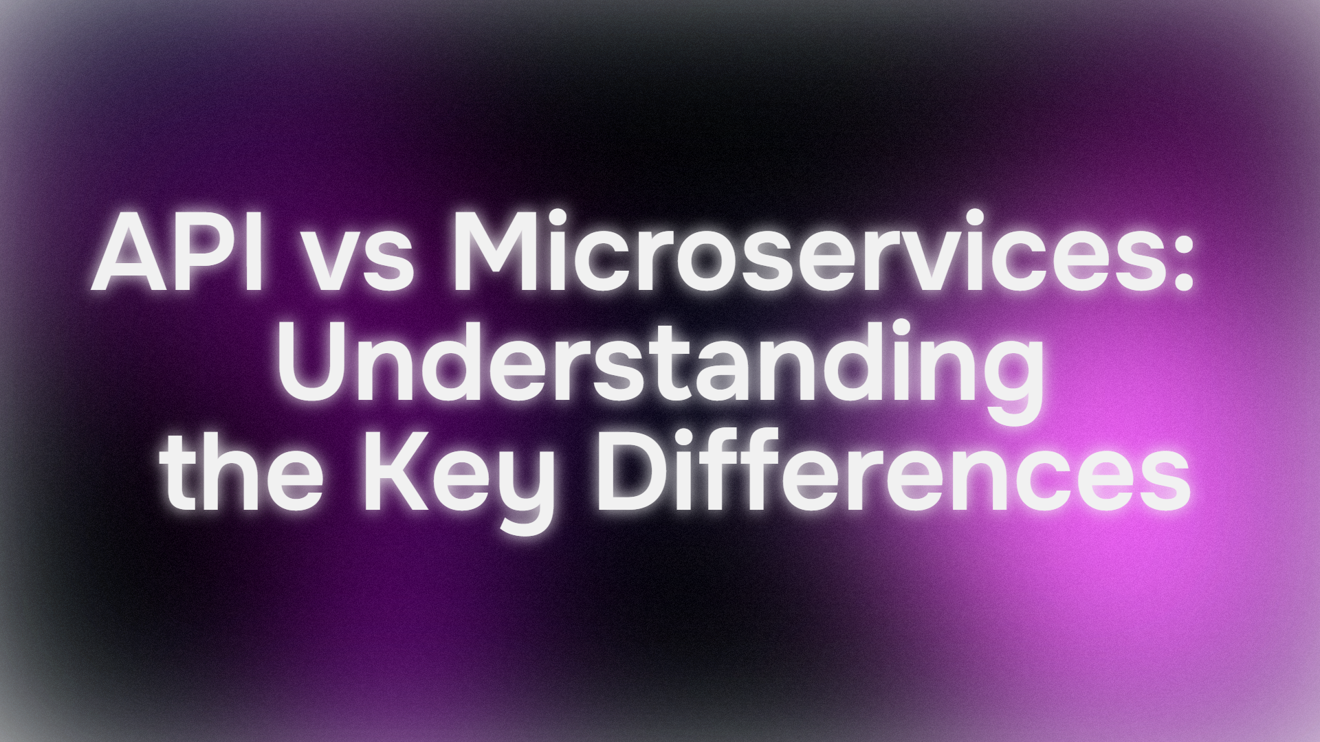 API Vs Microservices Understanding The Key Differences API Vs Microservices Understanding The Key Differences