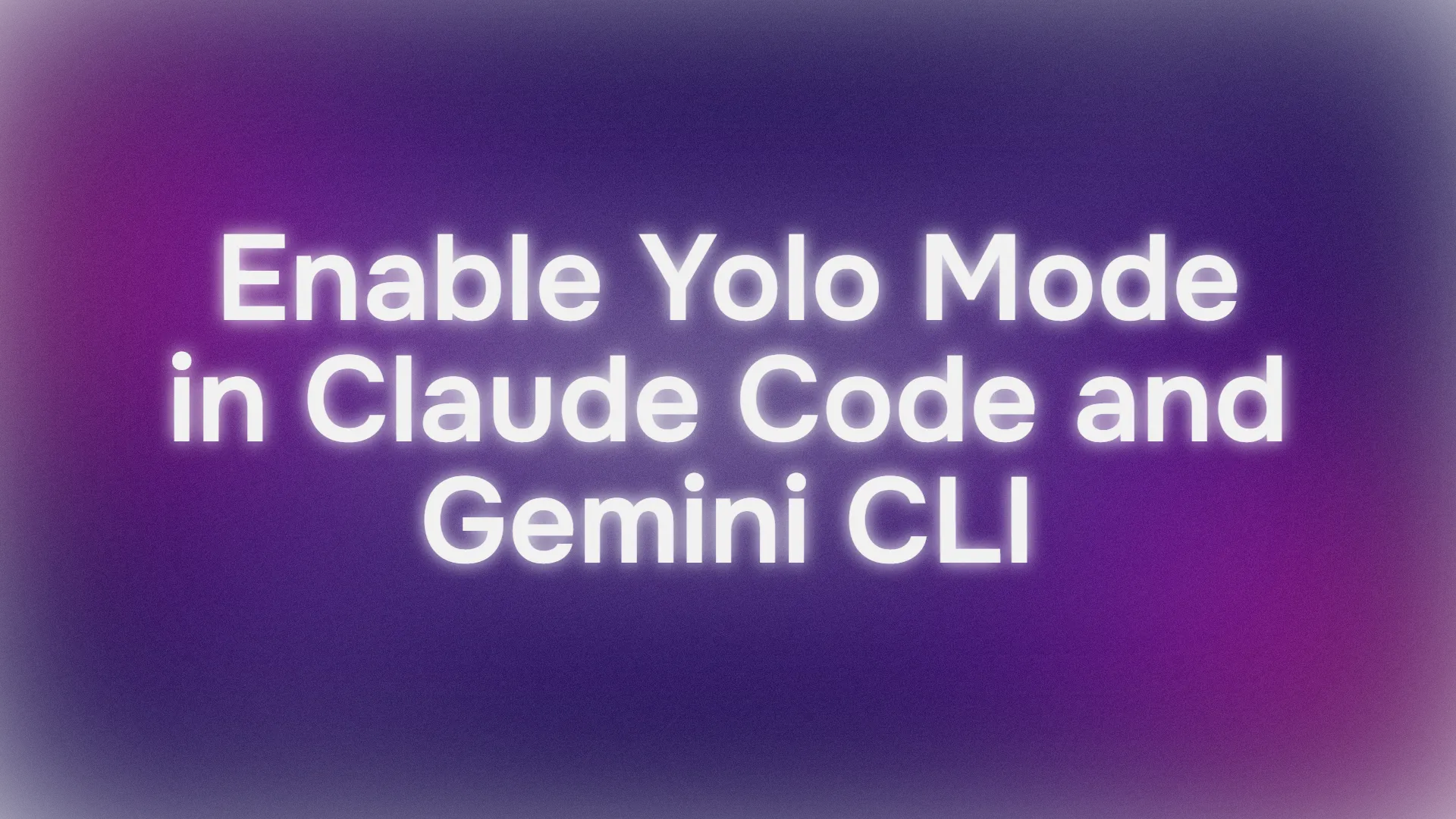 How to Enable Claude Code & Gemini CLI Yolo Mode