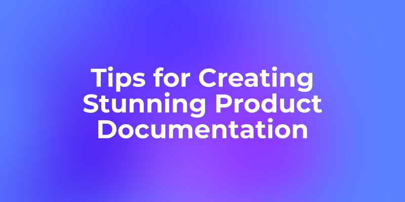 10 Tips for Creating Stunning Product Documentation with Apidog Markdown
