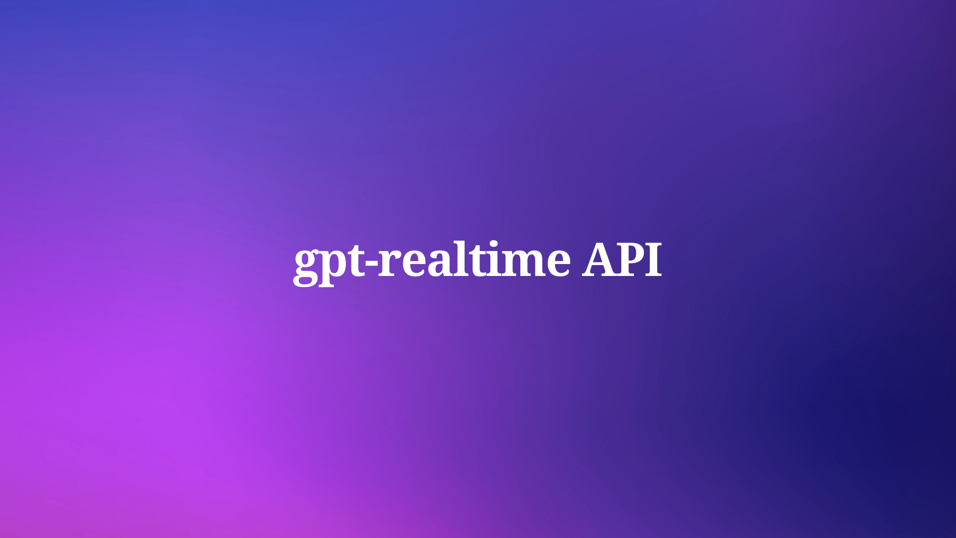 How Can You Use OpenAI's GPT-Realtime API to Build Real-Time AI?
