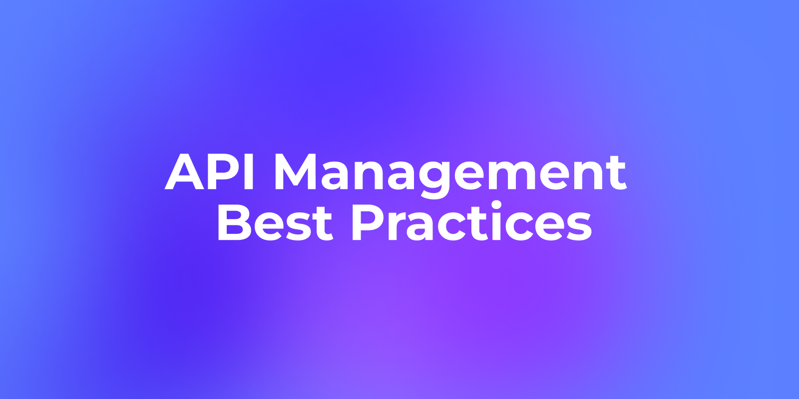 API Management Best Practices
