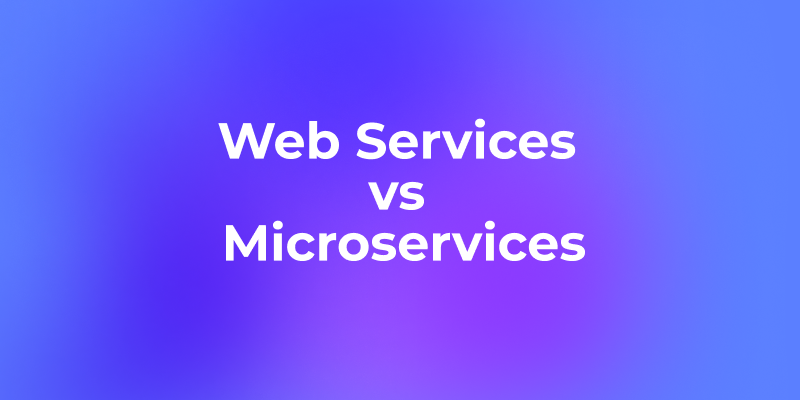 Web Services vs Microservices: What's the Difference