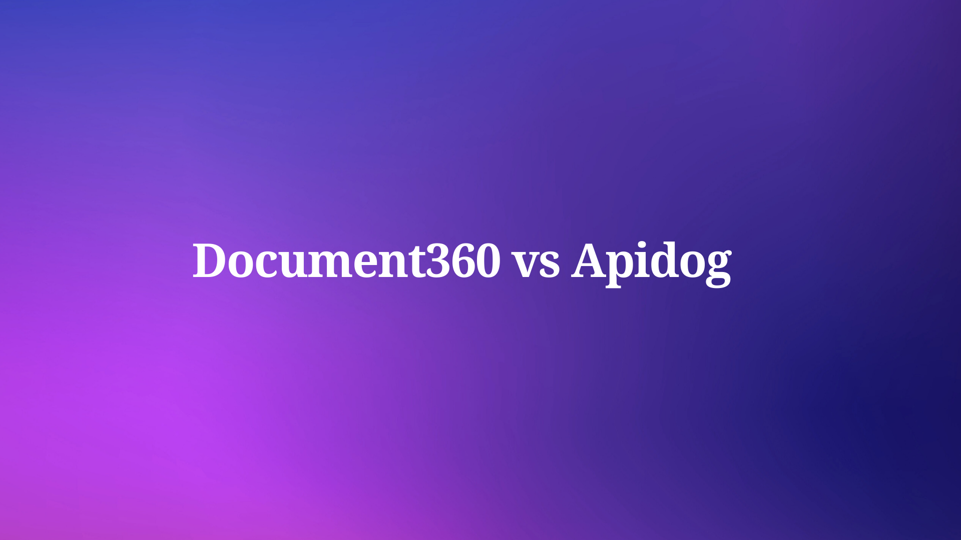 Ferramenta de Documentação API: Document360 vs Apidog - Qual a Melhor em 2025?