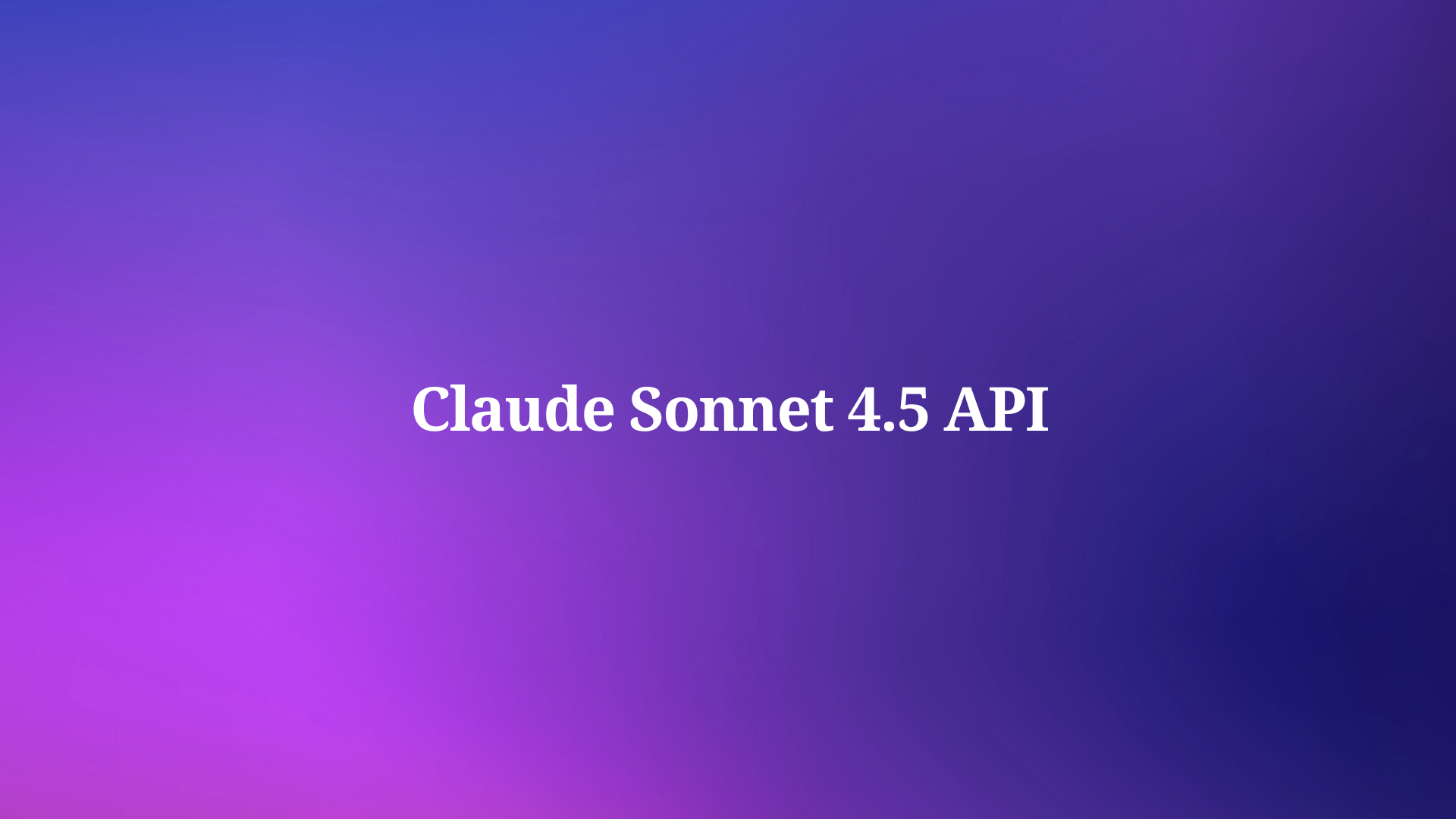 How to Use the Claude Sonnet 4.5 API