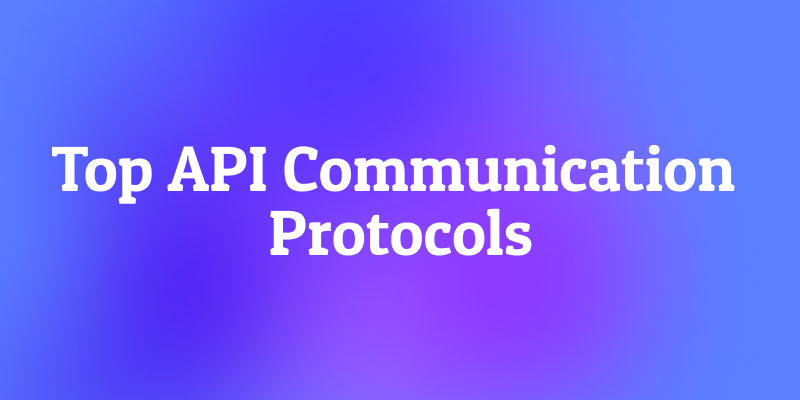 Los 10 Mejores Protocolos de Comunicación API que Debes Conocer