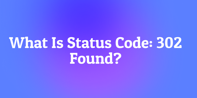 What is the Status Code: 302 Found?
