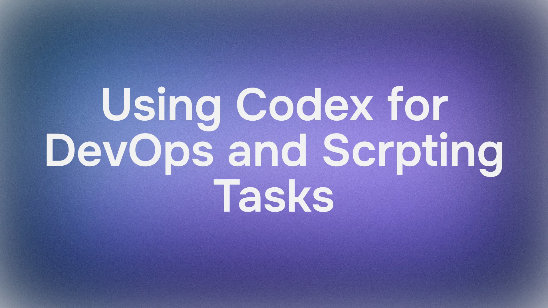 How Can Codex Assist in DevOps or Scripting Tasks?