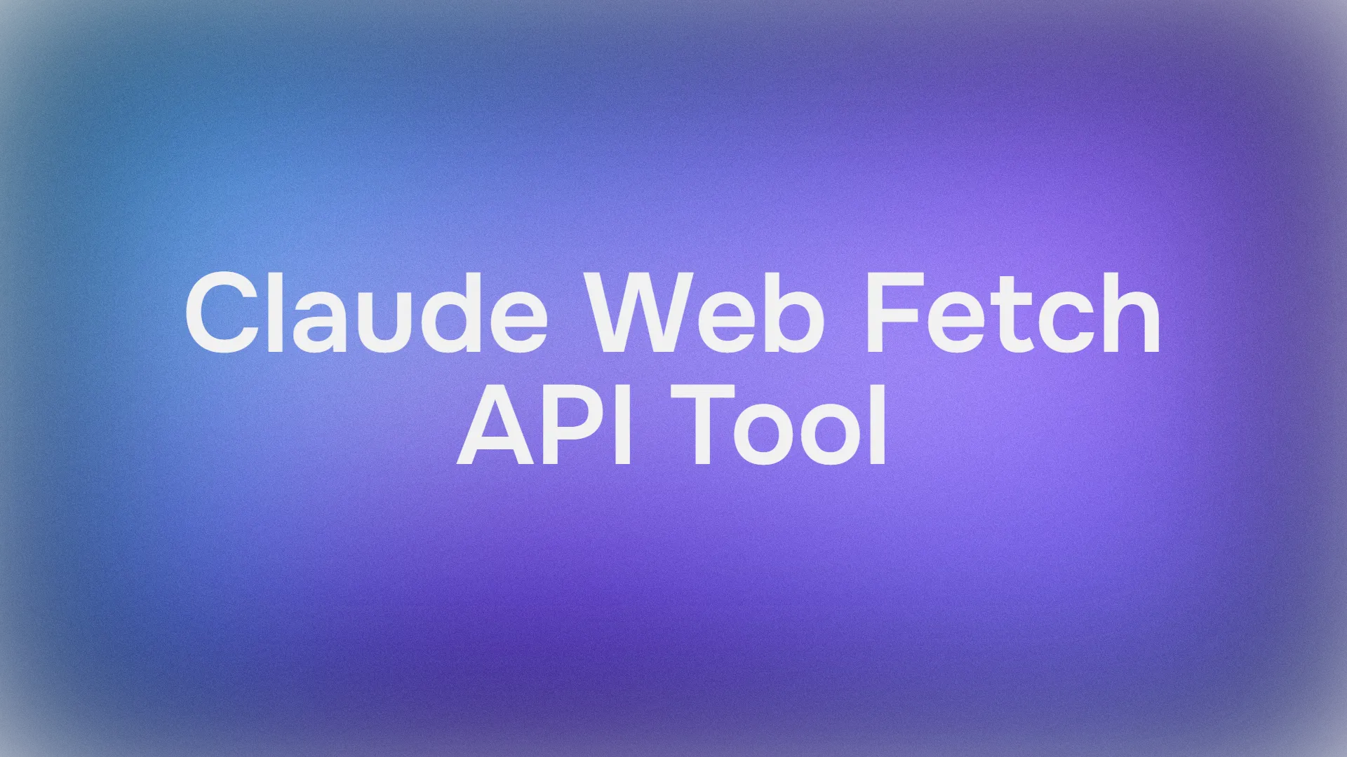 How to Use the Claude Web Fetch API Tool