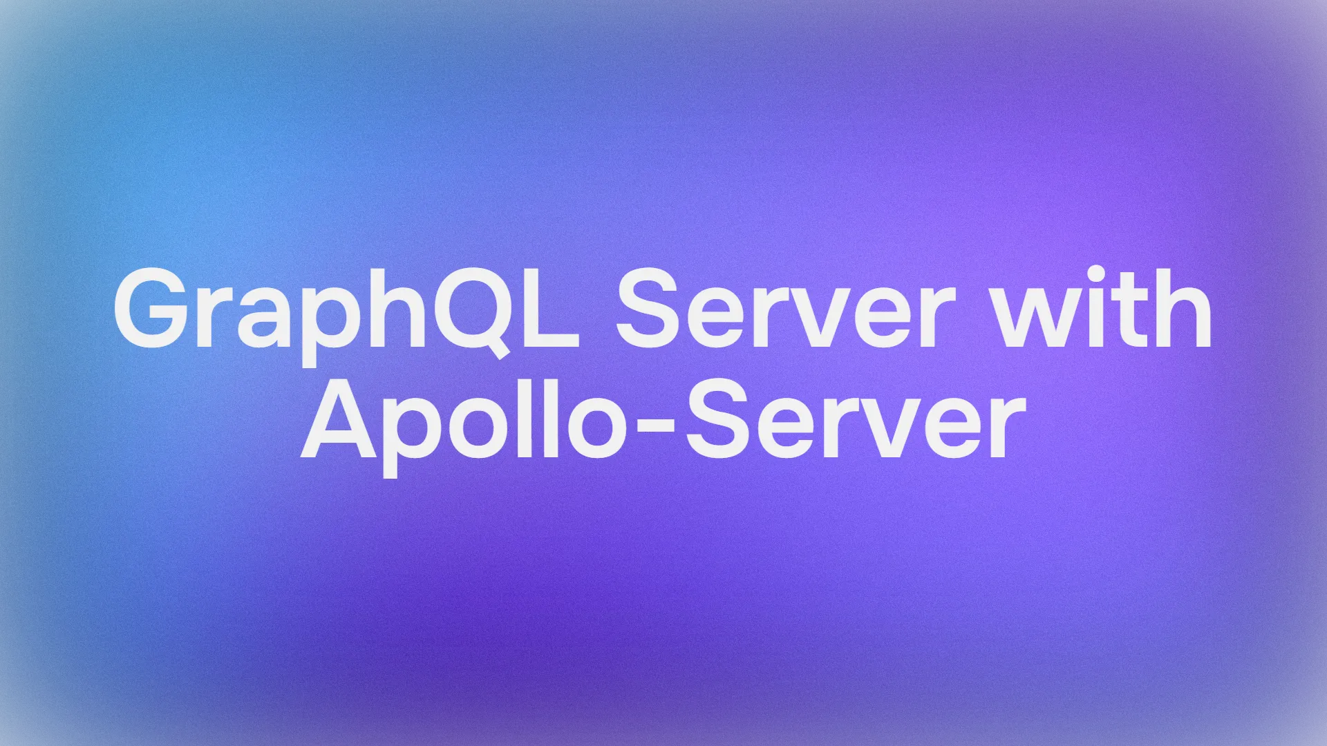 How to Build a GraphQL API Server with Apollo Server
