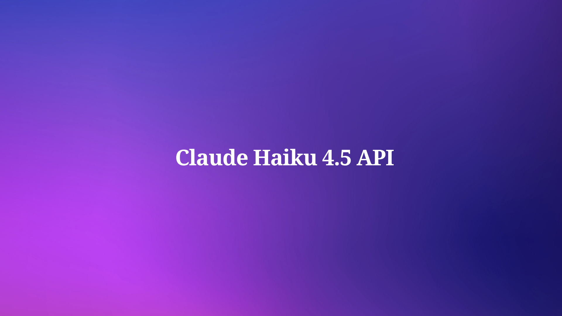 How to Use Claude Haiku 4.5 API