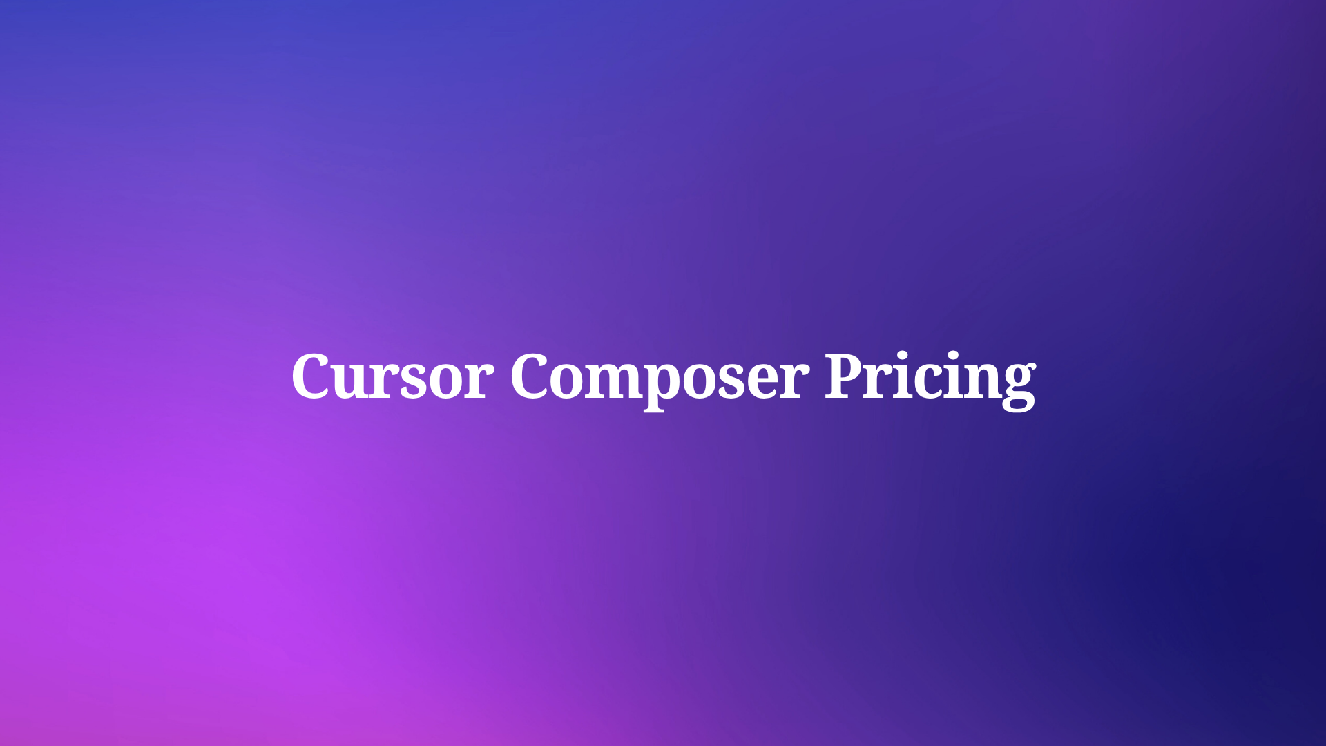 How Much Does Cursor Composer Cost?