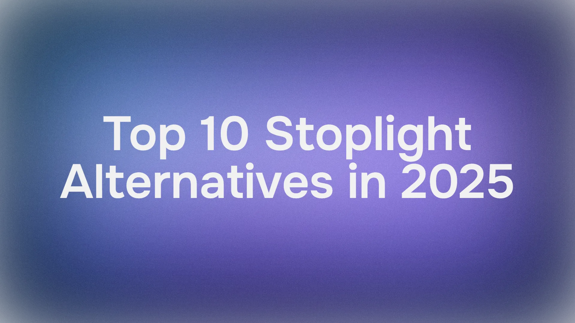 Top 10 Stoplight Alternatives in 2025