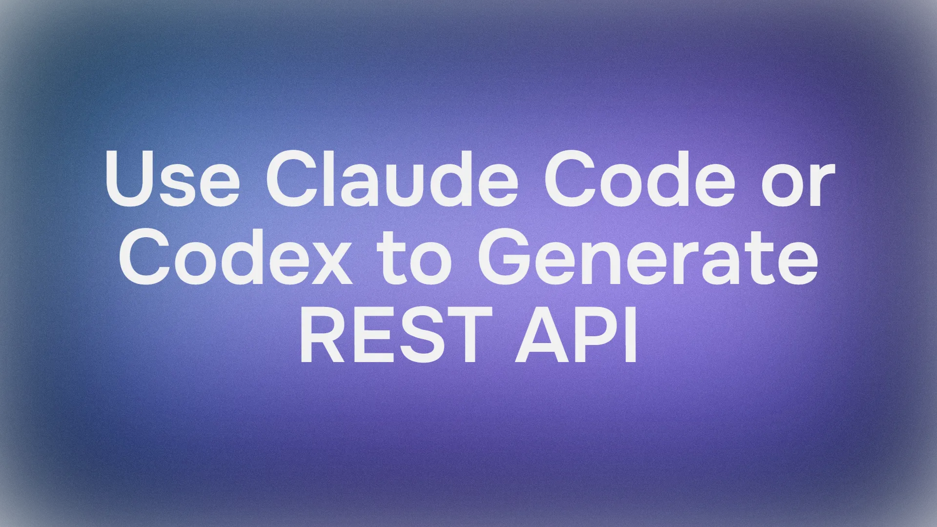 How to Use Claude Code/Codex as a Rest API Generator