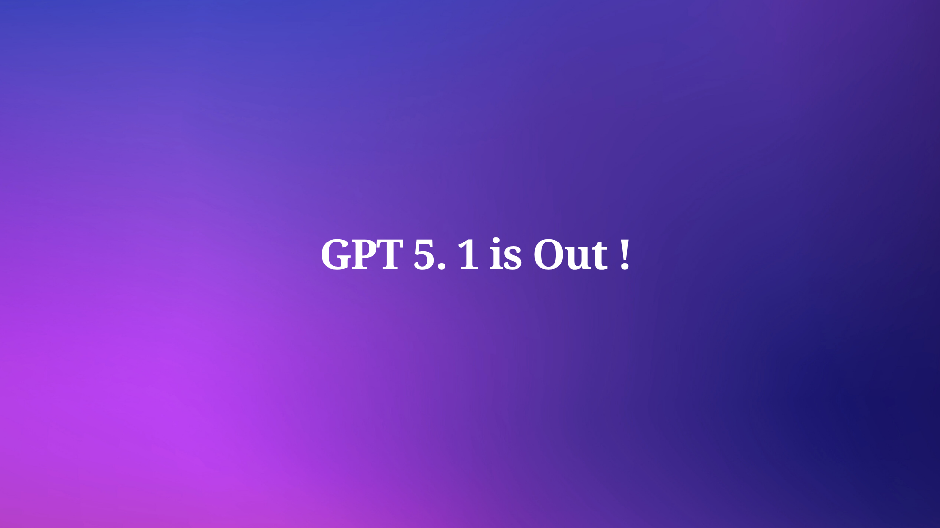 What Is GPT-5.1 and Why Is Everyone Talking About It?
