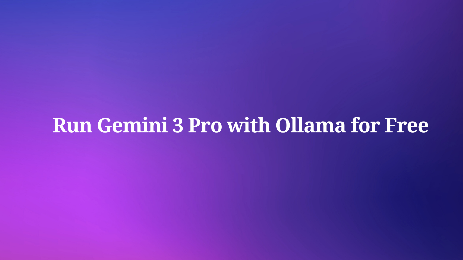 How to use Gemini 3 Pro for free with Ollama