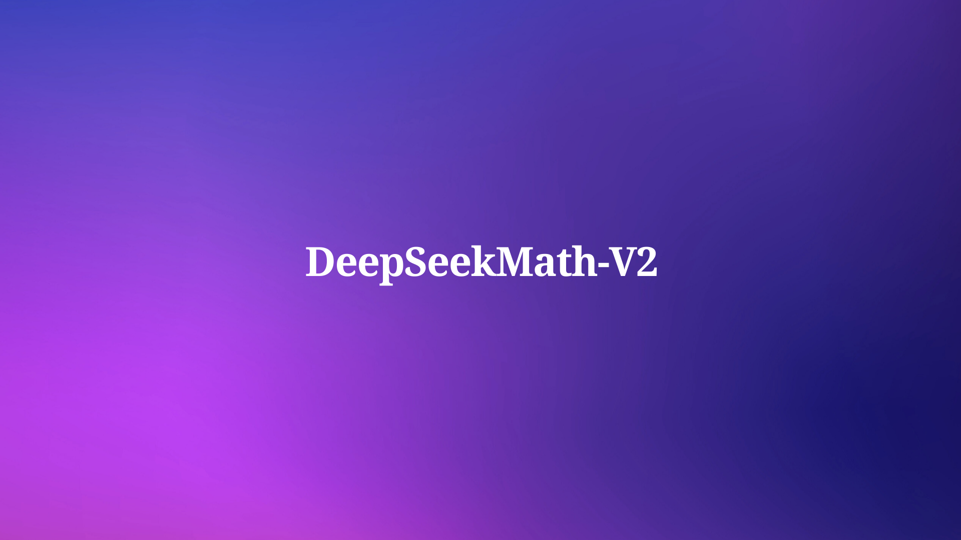 巨大なシロナガスクジラが帰還：DeepSeekMath-V2、AIにおける自己検証可能な数学的推論を進化