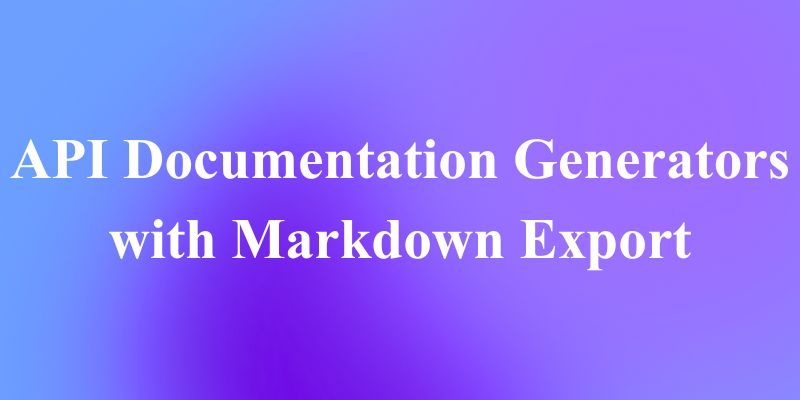 Here is the API Documentation Generators with Markdown Export
