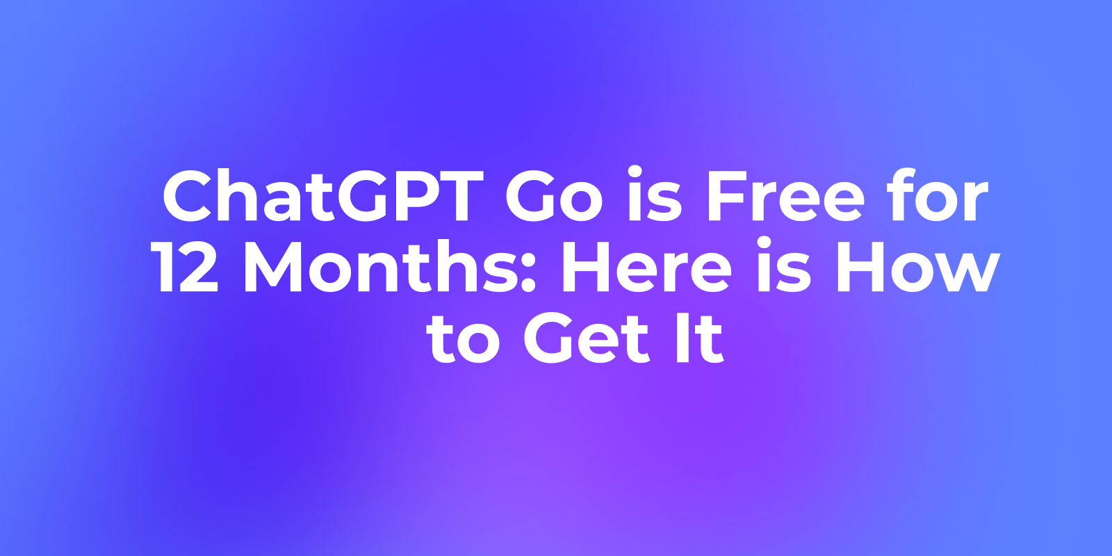 ChatGPT Goが12ヶ月無料:入手方法