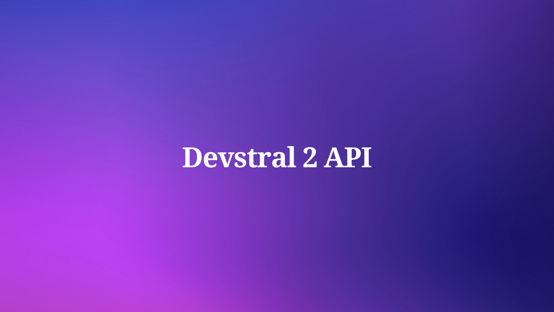 Devstral 2 API の使い方