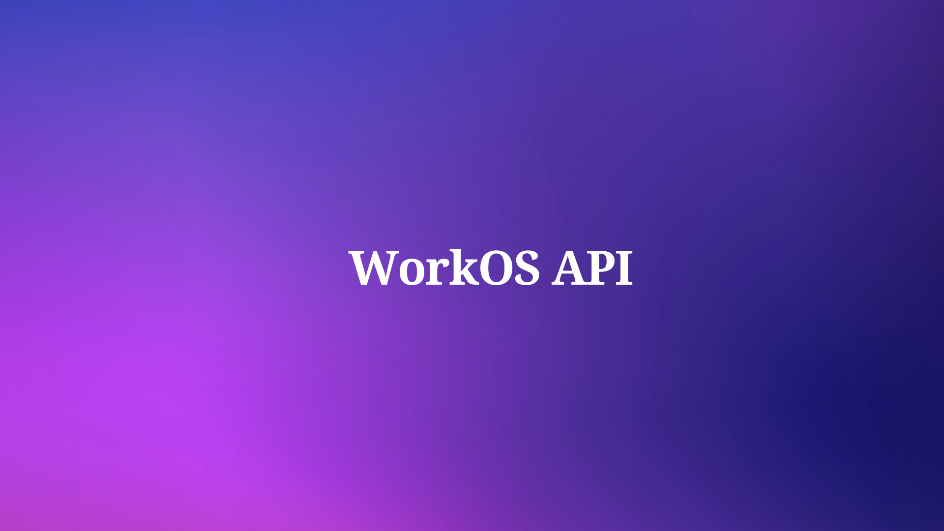 WorkOS APIの使い方