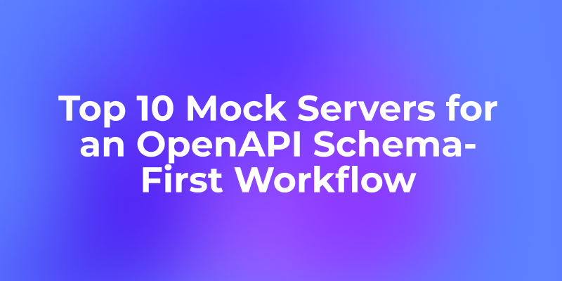 OpenAPIスキーマファーストワークフロー向けモックサーバーおすすめ10選