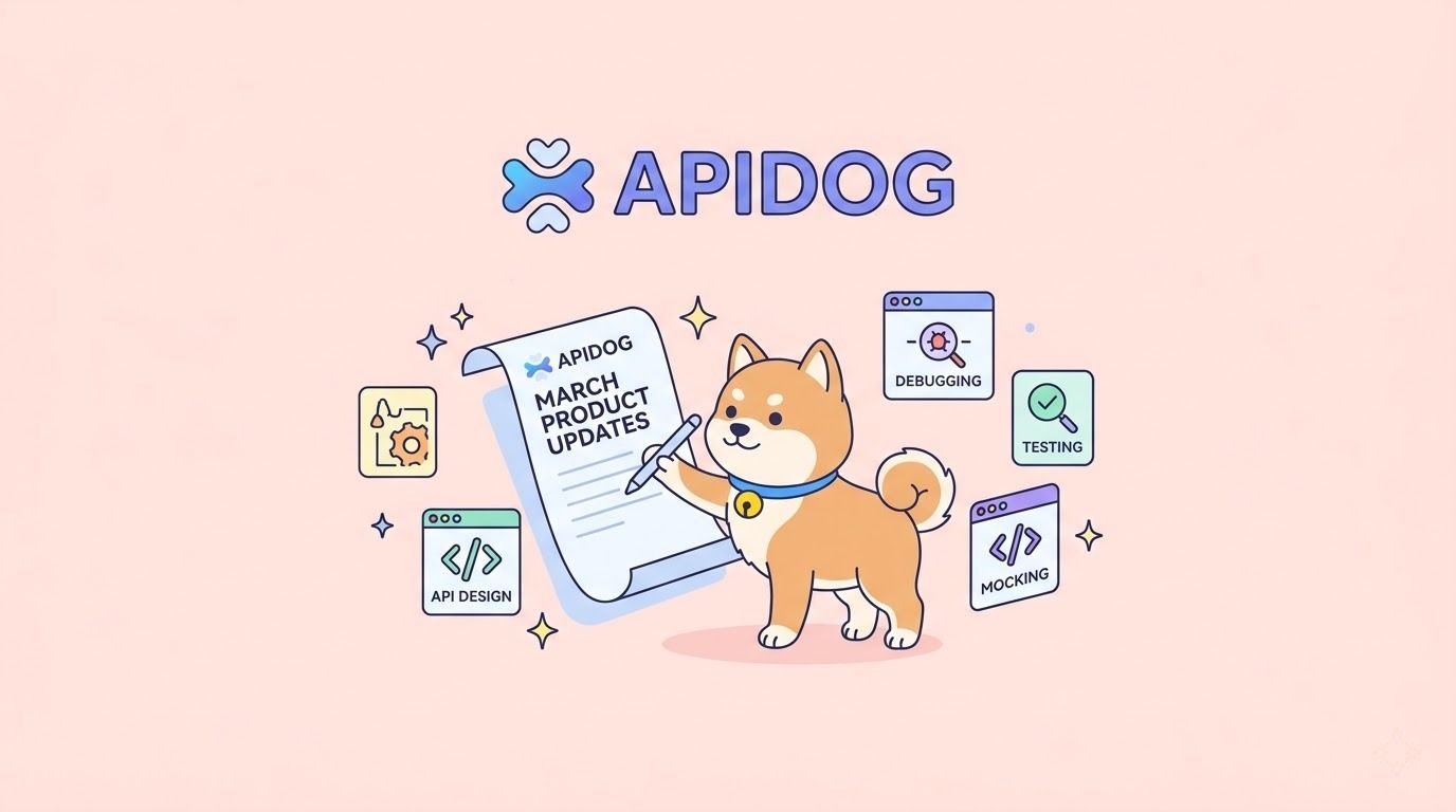 APIDOG 3월 업데이트: 무제한 스프린트 브랜치, AI 사이드바 & 향상된 테스트 CLI