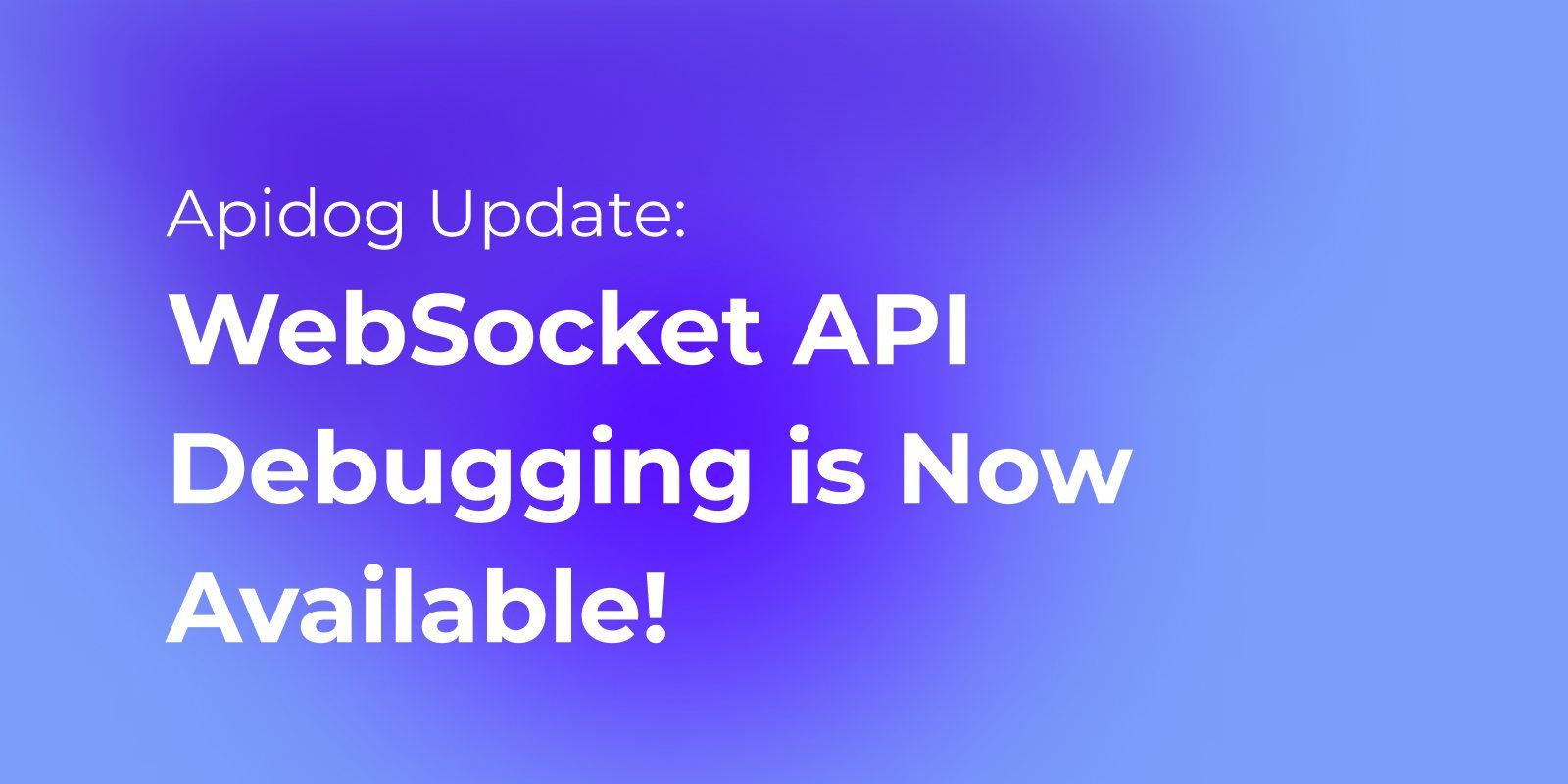 Atualização do Apidog: A depuração da API WebSocket agora está disponível!