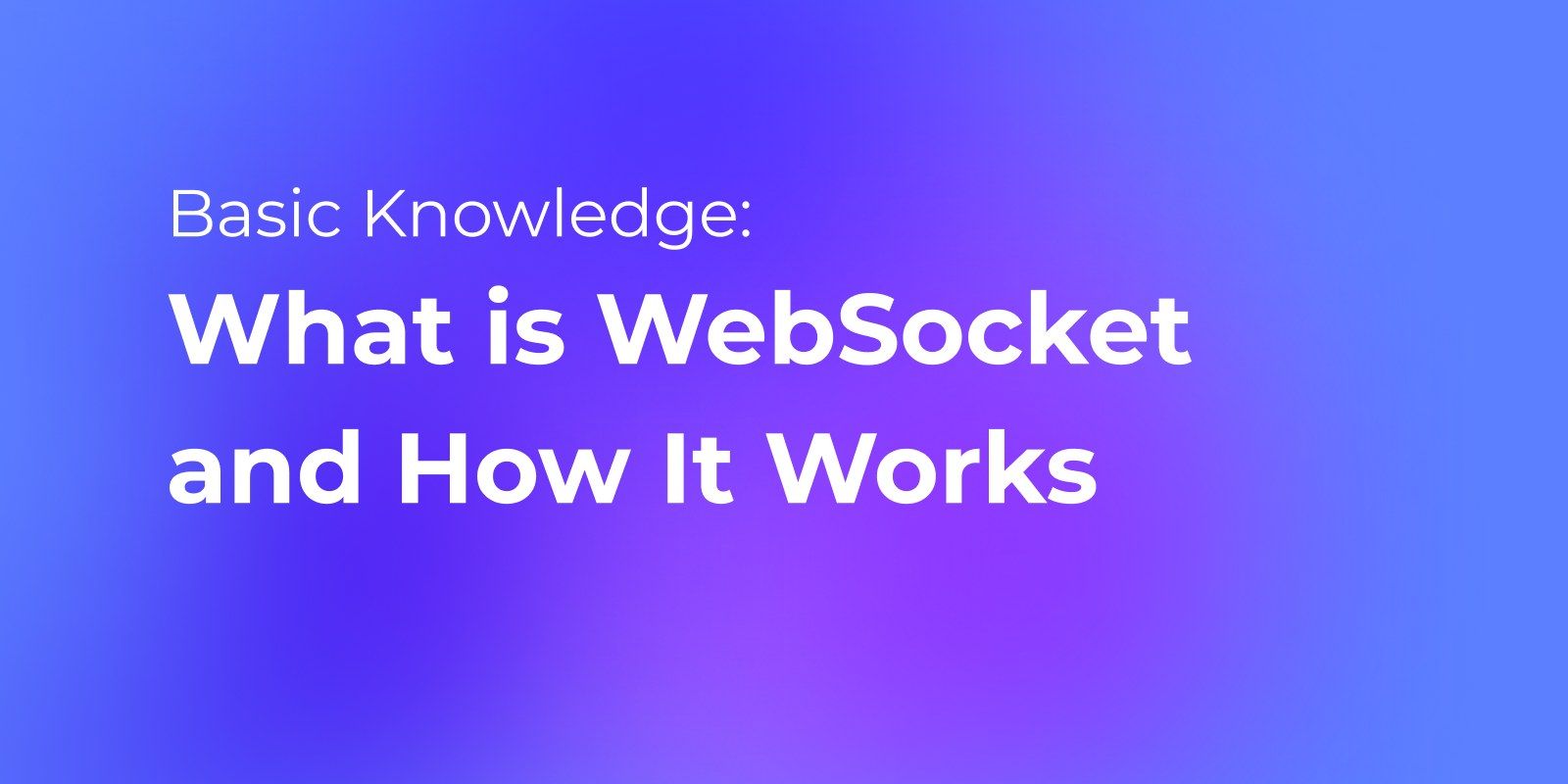 What Is WebSocket And How It Works   What Is Websocket  1  