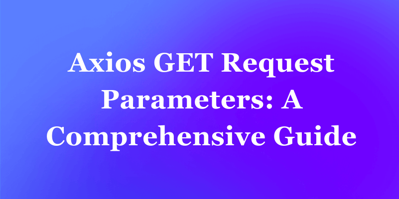 Axios GET Request Parameters