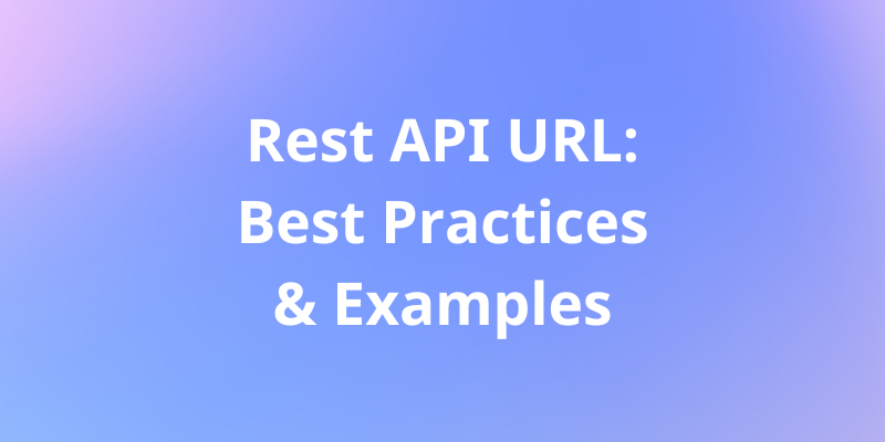 rest api url best practices and examples