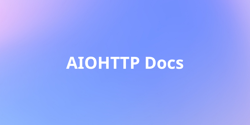 Docs do AIOHTTP | Um Guia sobre Como Utilizar AIOHTTP