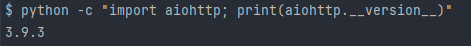 python -c "import aiohttp; print(aiohttp.__version__)" result