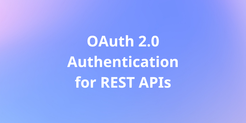 oauth 2.0 authentication for rest apis