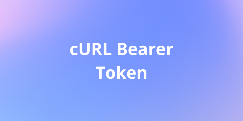  Guide What Is A CURL Bearer Token 