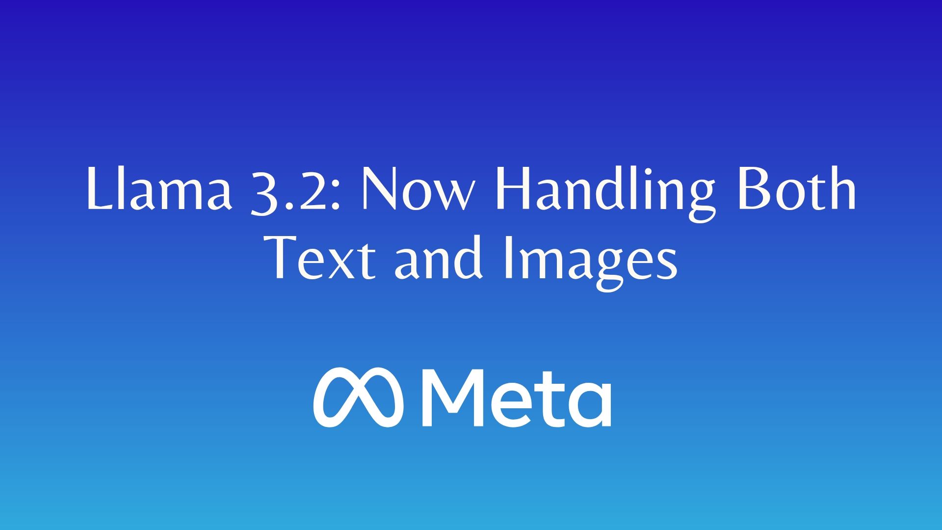 Llama 3.2: Handling Both Text and Images